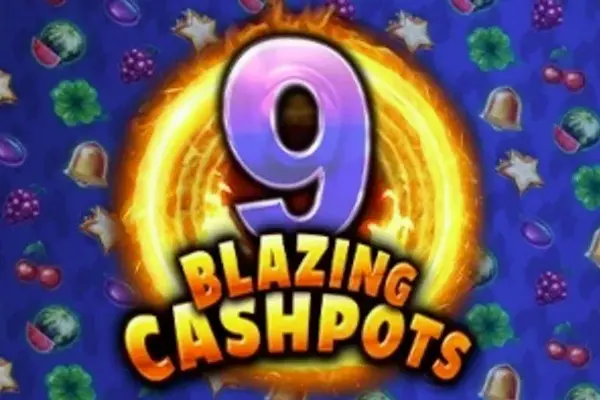 9 Blazing Cashpots